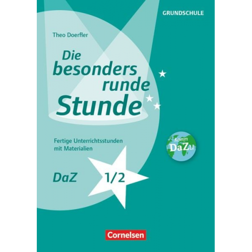 Theo Doerfler - Die besonders runde Stunde - Grundschule. DaZ- Klasse 1/2