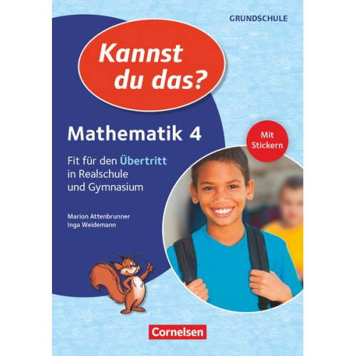 Inga Weidemann Marion Attenbrunner - Kannst du das? - Neubearbeitung. 4. Jahrgangsstufe - Mathematik: Fit für den Übertritt in Realschule und Gymnasium. Übungsheft