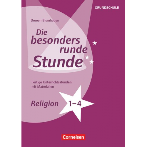 Doreen Blumhagen - Religion - Klasse 1-4. Fertige Unterrichtsstunden mit Materialien. Kopiervorlagen