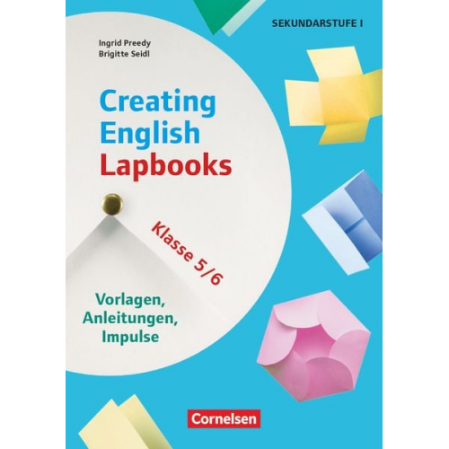 Ingrid Preedy Brigitte Seidl - Creating English Lapbooks - Klasse 5/6 - Vorlagen, Anleitungen, Impulse