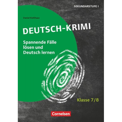 Daniel Kohlhaas - Lernkrimis für die SEK I - Deutsch - Klasse 7/8