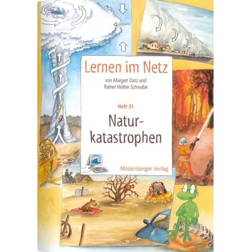 Margret Datz Rainer Walter Schwabe - Lernen im Netz 31. Naturkatastrophen