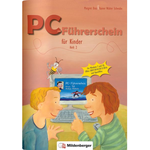 Margret Datz Rainer Walter Schwabe - PC-Führerschein für Kinder, Schülerheft 2 (Klasse 3+4)