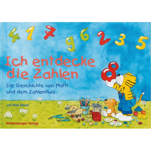 Wilhelm Hitzler - Ich entdecke die Zahlen - Die Geschichte von Matti und dem Zahlenfluss