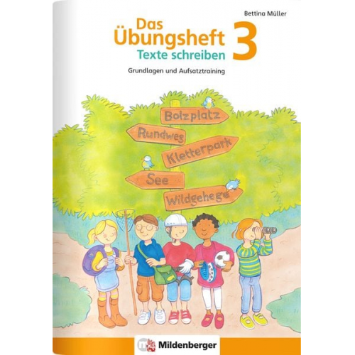 Bettina Müller - Das Übungsheft Texte schreiben 3