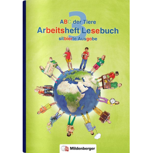 ABC der Tiere 3 - Arbeitsheft Lesebuch, silbierte Ausgabe. Neubearbeitung