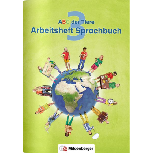 Klaus Kuhn Kerstin Mrowka-Nienstedt Stefanie Drecktrah - ABC der Tiere 3 - Arbeitsheft Sprachbuch. Neubearbeitung