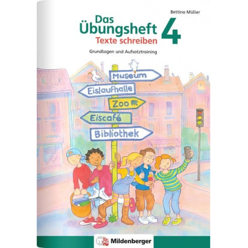 Bettina Müller - Das Übungsheft Texte schreiben 4