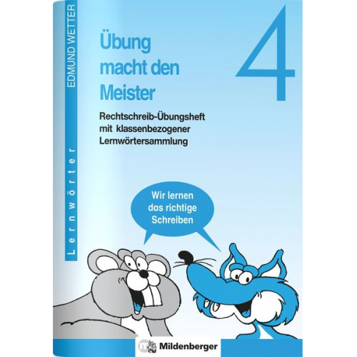 Edmund Wetter - Übung macht den Meister. Rechtschreib-Übungsheft 4. Druckschrift. RSR