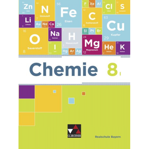 Katrin Amrehn Christina Böhm Theresa Fischer Sabine Flügel Matthias Jachan - Chemie 8 I Lehrbuch Realschule Bayern