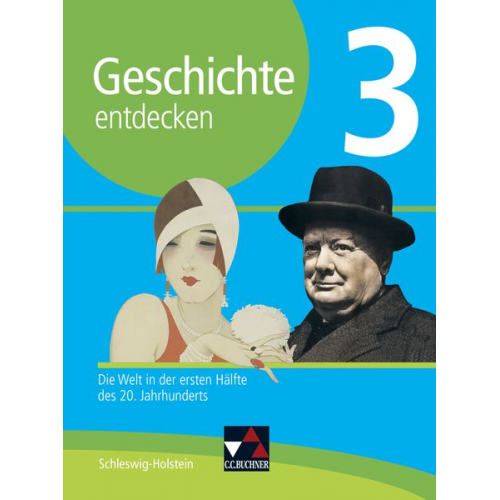 Klaus Dieter Hein-Mooren Ulrich Maye Andreas Reuter Rolf Schulte Benjamin Stello - Geschichte entdecken 3 Lehrbuch Schleswig-Holstein