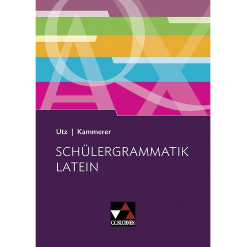 Clement Utz Andrea Kammerer - Schülergrammatik Latein