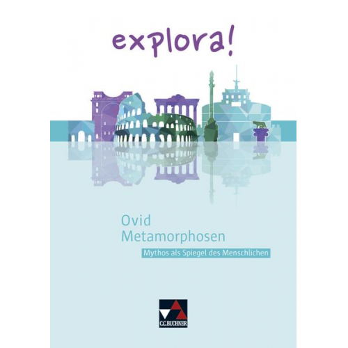 Heike Braun Godehard Hesse Marina Keip Stephanie Kurczyk - Explora! 4 Ovid Metamorphosen