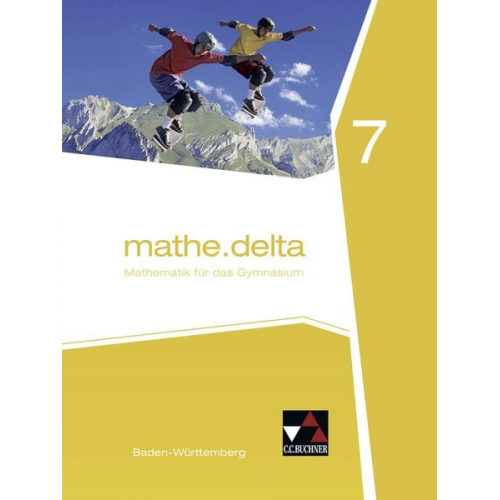 Lothar Diemer Andreas Hamm-Reinöhl Michael Kleine Marcus Müller Stephan Wölbert - Mathe.delta 7. Baden-Württemberg