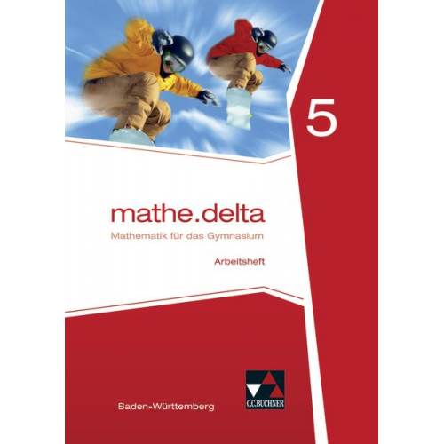 Axel Goy Michael Kleine - Mathe.delta 5 Arbeitsheft Baden-Württemberg