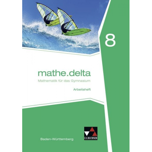 Michael Kleine - Mathe.delta 8 Arbeitsheft Baden-Württemberg