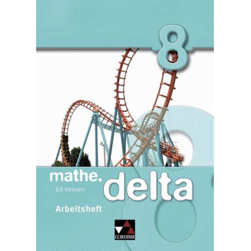 Attilio Forte Dagmar Beyer Heiko Etzold Eva Fischer Sebastian Friedl - Mathe.delta 8 Arbeitsheft Hessen (G9)