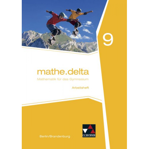 Michael Kleine Carsten Stoeter - Mathe.delta 9. Arbeitsheft. Berlin/Brandenburg