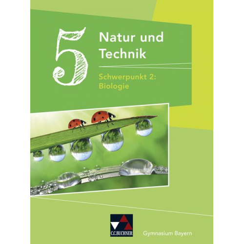 Michaela Fleischmann Wolfgang Göttler Kathrin Gritsch Margit Schmidt Bernhard Schnepf - Natur und Technik Gymnasium BY 5: Biologie