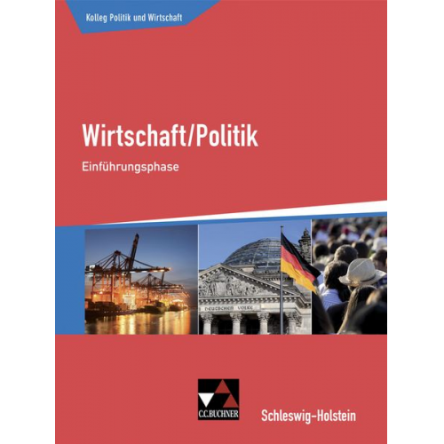 Stephan Benzmann Janika Apitz Christine Betz Andreas Hamm-Reinöhl Dörthe Hecht - Kolleg Politik und Wirtschaft Einführungsphase Schleswig-Holstein