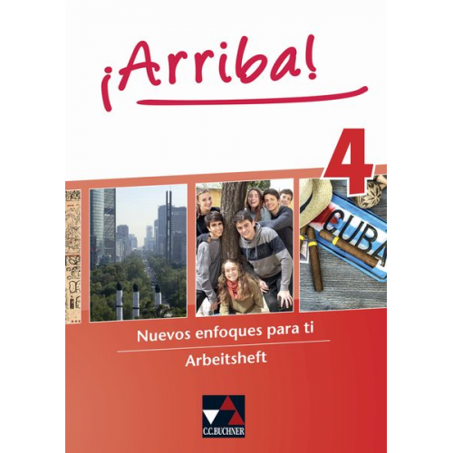 Rike Ávila Caroline Bertomeu Sallay Susanne Bravo Nadine Heydt-Brosch Melanie Hohmann - ¡Arriba! Arbeitsheft 4