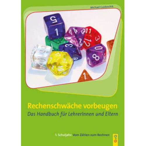 Michael Gaidoschik - Rechenschwäche vorbeugen. Das Handbuch für LehrerInnen und Eltern.