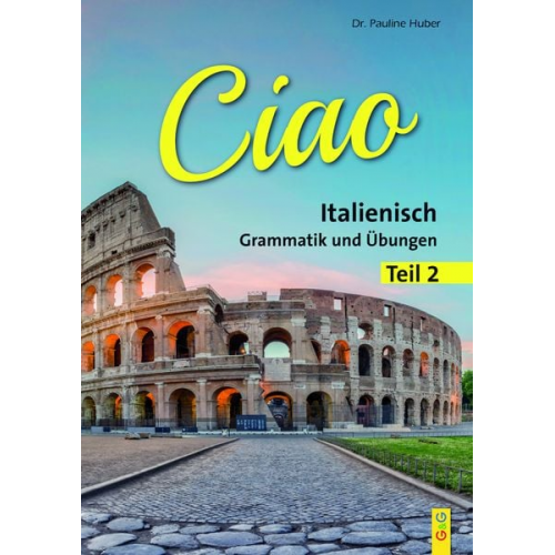 Pauline Huber - Ciao 2 - Italienisch für das 2. Lernjahr