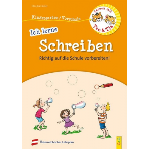 Claudia Haider - Lernen mit Teo und Tia - Ich lerne Schreiben - Kindergarten/Vorschule