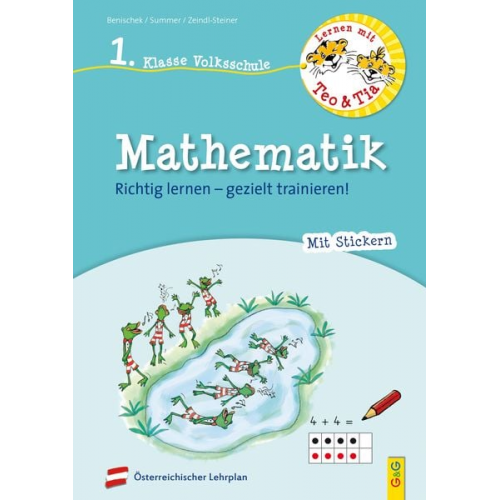 Isabella Benischek Anita Summer Regina Zeindl-Steiner - Lernen mit Teo und Tia Mathematik - 1. Klasse Volksschule