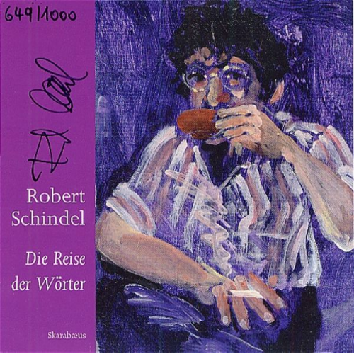 Robert Schindel - Die Reise der Wörter