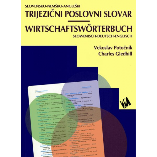 Vekoslav Potočnik Charles Gledhill - Wirtschaftswörterbuch - Deutsch/Slowenisch/Englisch und Slowenisch/Deutsch/Englisch.... / Trijezični poslovni slovar - slovensko/nemško/angleški. Wirt