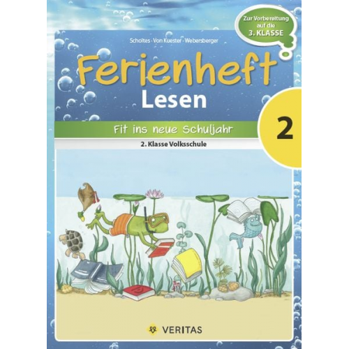 Cornelia Scholtes Ursula Kuester Annette Webersberger - Lesen Ferienheft 2. Klasse Volksschule
