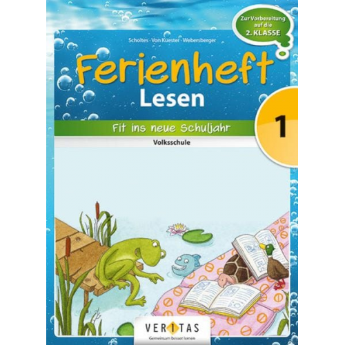 Cornelia Scholtes Ursula Kuester Annette Webersberger - Lesen Ferienheft 1. Klasse Volksschule