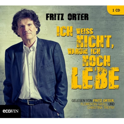 Friedrich Orter - Ich weiß nicht, warum ich noch lebe