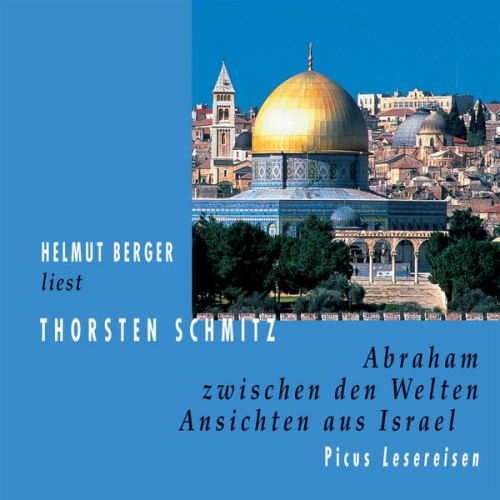 Thorsten Schmitz - Abraham zwischen den Welten