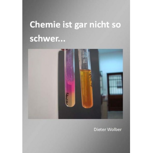 Dieter Wolber - Chemie ist gar nicht so schwer...