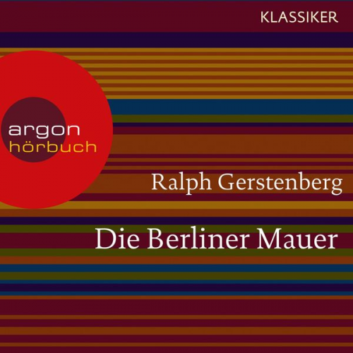 Ralph Gerstenberg - Die Berliner Mauer