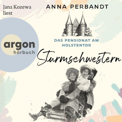 Anna Perbandt - Das Pensionat am Holstentor: Sturmschwestern