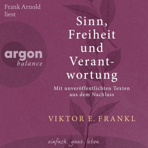 Viktor E. Frankl - Sinn, Freiheit und Verantwortung