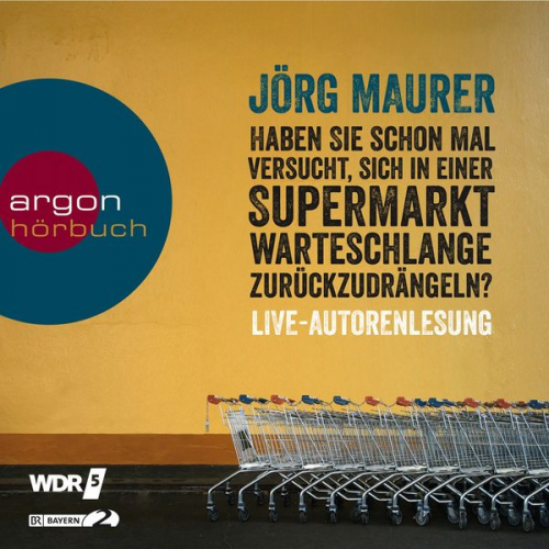 Jörg Maurer - Haben Sie schon mal versucht, sich in einer Supermarktwarteschlange zurückzudrängeln?