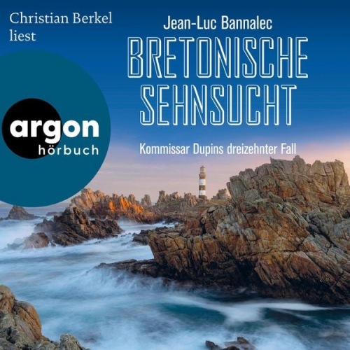 Jean-Luc Bannalec - Bretonische Sehnsucht - Kommissar Dupins dreizehnter Fall