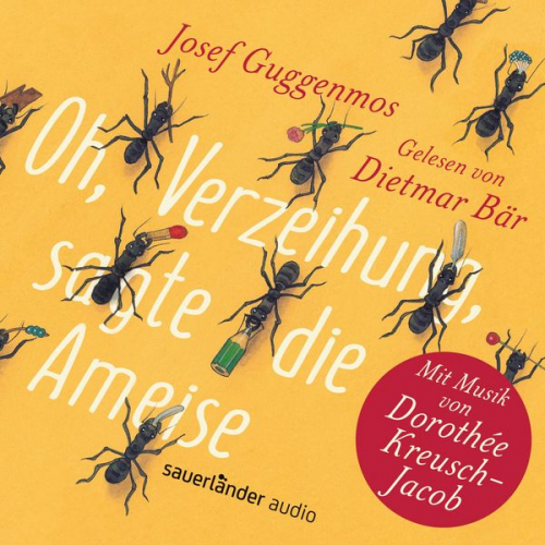 Josef Guggenmos Dorothée Kreusch-Jacob - Oh, Verzeihung, sagte die Ameise