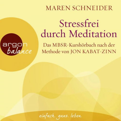 Maren Schneider - Stressfrei durch Meditation