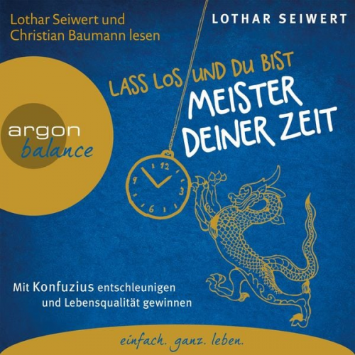 Lothar Seiwert - Lass los und du bist der Meister deiner Zeit