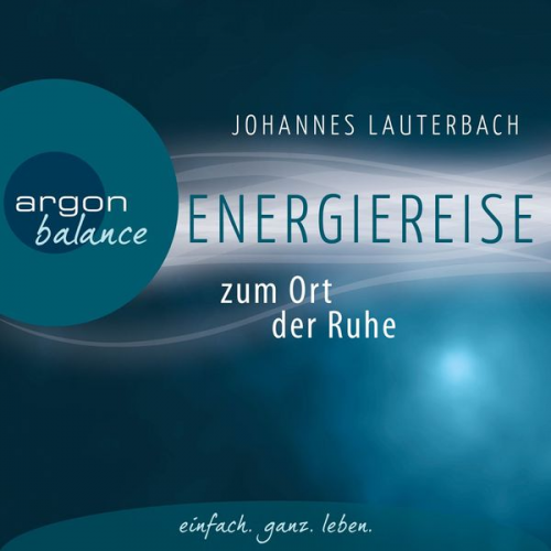 Johannes Lauterbach - Energiereise zum Ort der Ruhe