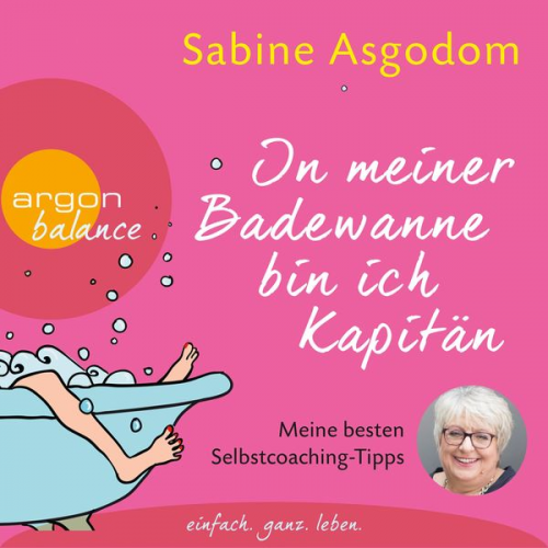 Sabine Asgodom - In meiner Badewanne bin ich Kapitän