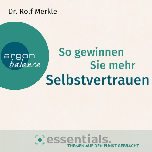 Rolf Merkle - So gewinnen Sie mehr Selbstvertrauen