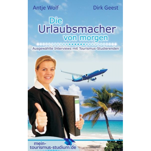 Die Urlaubsmacher von morgen