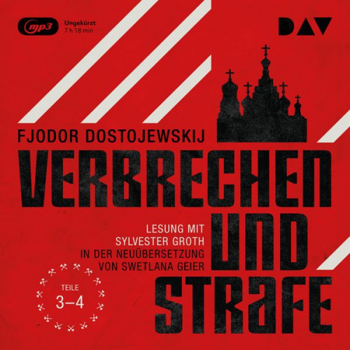 Fjodor M. Dostojewski - Verbrechen und Strafe – Teil 3-4