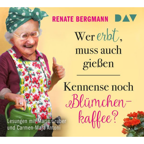 Renate Bergmann - Wer erbt, muss auch gießen / Kennense noch Blümchenkaffee?